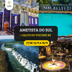 AMETISTA DO SUL + SALTO DO YUCUMÃ RS
